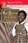 Ruby Bridges Goes to School: My True Story