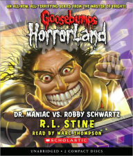 Dr. Maniac vs. Robby Schwartz (Goosebumps HorrorLand Series #5)