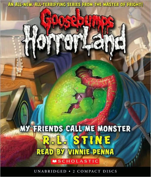 My Friends Call Me Monster (Goosebumps HorrorLand Series #7)