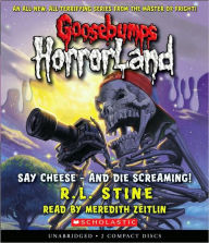 Title: Say Cheese and Die Screaming! (Goosebumps HorrorLand Series #8), Author: R. L. Stine