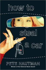 Title: How to Steal a Car, Author: Pete Hautman