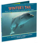 Alternative view 3 of Winter's Tail: How One Little Dolphin Learned to Swim Again