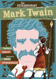 Title: The Extraordinary Mark Twain (According to Susy), Author: Barbara Kerley
