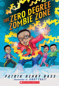 Title: The Zero Degree Zombie Zone, Author: Patrik Henry Bass