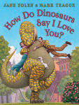 Alternative view 1 of How Do Dinosaurs Say I Love You?