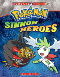 Title: Create and Trace Sinnoh Heroes, Author: Scholastic