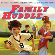 Title: Family Huddle, Author: Peyton Manning