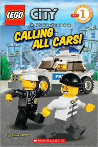 Title: Calling All Cars! (Lego City Adventures Reader Series), Author: Sonia Sander