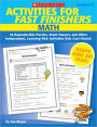 Activities for Fast Finishers: Math: 55 Reproducible Puzzles, Brain Teasers, and Other Independent, Learning-Rich Activities Kids Can't Resist!