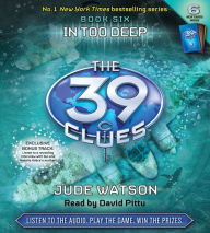 Title: In Too Deep (The 39 Clues Series #6), Author: Jude Watson