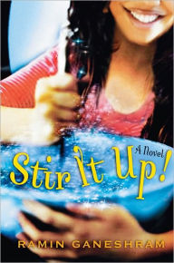 Title: Stir It Up: A Novel, Author: Ramin Ganeshram