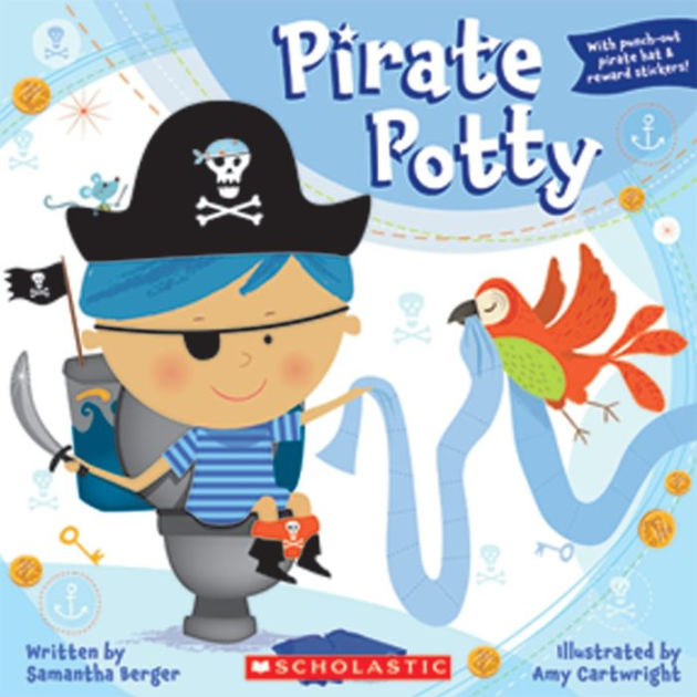 Pirate Potty by Samantha Berger, Amy Cartwright, Paperback | Barnes ...