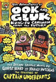 Title: The Adventures of Ook and Gluk, Kung-Fu Cavemen from the Future, Author: Dav Pilkey