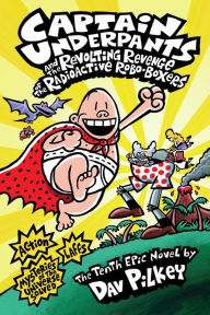 Free audio books download Captain Underpants and the Revolting Revenge of the Radioactive Robo-Boxers by Dav Pilkey in English PDF MOBI DJVU 9781338615180