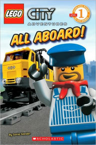 Title: All Aboard! (Lego City Adventure Series), Author: Sonia Sander