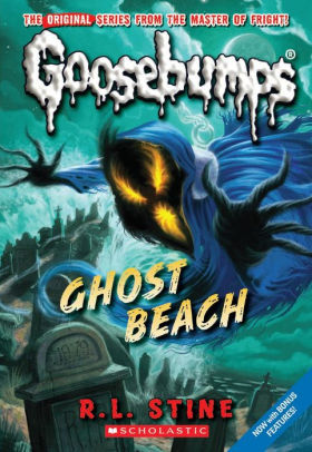 Ghost Beach Classic Goosebumps Series 15 By R L Stine Paperback Barnes Noble