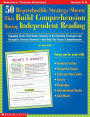 50 Reproducible Strategy Sheets That Build Comprehension During Independent Reading: Engaging Forms That Guide Students to Use Reading Strategies and Recognize Literary Elements--and Help You Assess Comprehension