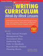 Writing Curriculum: Week-By-Week Lessons: Grade 2: Standards-Based Lessons That Guide Students Through the Writing Process, Teach Conventions, Explore Genres, and Help Second Graders Write Effective Sentences, Paragraphs, and Essays