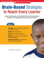 Brain-Based Strategies to Reach Every Learner: Surveys, Questionnaires, and Checklists That Help You Identify Students' Strengths--Plus Engaging Brain-Based Lessons and Activities