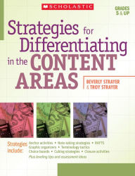 Title: Strategies for Differentiating in the Content Areas: Easy-to-Use Strategies, Scoring Rubrics, Student Samples, and Leveling Tips to Reach and Teach Every Middle-School Student (PagePerfect NOOK Book), Author: Troy Strayer