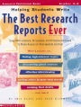 Helping Students Write The Best Research Reports Ever: Easy Mini-Lessons, Strategies, and Creative Formats to Make Research Manageable and Fun