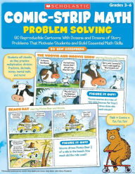 Title: Comic-Strip Math: Problem Solving: 80 Reproducible Cartoons With Dozens and Dozens of Story Problems That Motivate Students and Build Essential Math Skills, Author: Dan Greenberg
