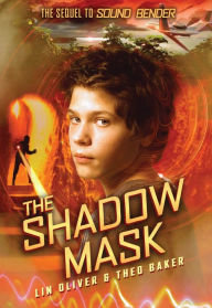 Title: The Shadow Mask (Sound Bender Series #2), Author: Lin Oliver