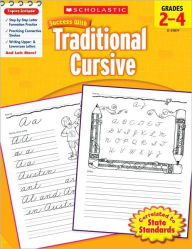 Title: Scholastic Success with Traditional Cursive, Grades 2-4, Author: Scholastic