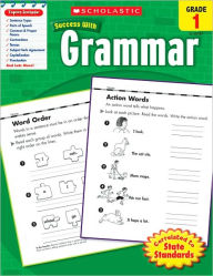 Title: Scholastic Success With Grammar, Grade 1, Author: Scholastic