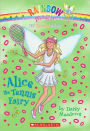 Alice the Tennis Fairy (Rainbow Magic: Sports Fairies Series #6)