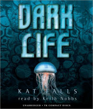 Title: Dark Life (Dark Life Series #1), Author: Kat Falls