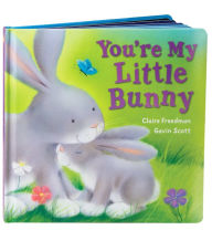 Title: You're My Little Bunny, Author: Claire Freedman