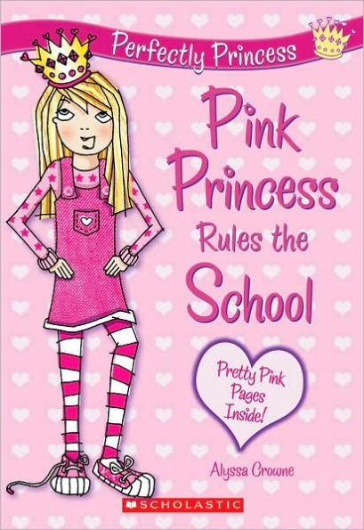 Pink Princess Rules the School (Perfectly Princess Series #1)