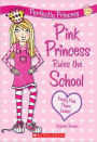 Pink Princess Rules the School (Perfectly Princess Series #1)