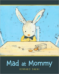 Title: Mad At Mommy, Author: Komako Sakai