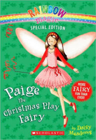 Title: Paige the Christmas Play Fairy (Rainbow Magic: Special Edition Series), Author: Daisy Meadows