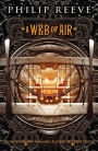 A Web of Air (The Fever Crumb Trilogy, Book 2)