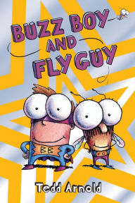 Title: Buzz Boy and Fly Guy (Fly Guy Series #9), Author: Tedd Arnold