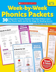 Title: Week-by-Week Phonics Packets: 30 Independent Practice Packets That Help Children Learn Key Phonics Skills and Set the Stage for Reading Success, Author: Joan Novelli