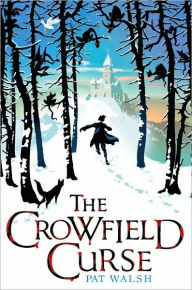 Title: The Crowfield Curse, Author: Pat Walsh