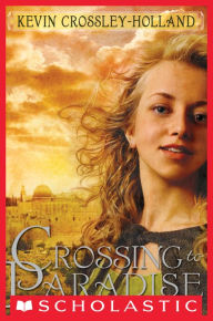 Title: Crossing To Paradise, Author: Kevin Crossley-Holland