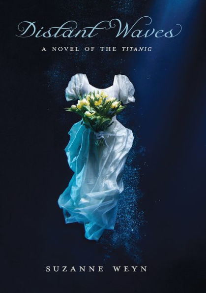 Distant Waves: A Novel of the Titanic