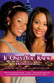Title: If Only You Knew (Hotlanta Series), Author: Denene Millner