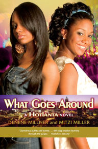 Title: What Goes Around (Hotlanta Series), Author: Denene Millner