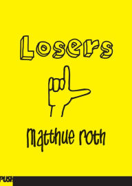 Title: Losers, Author: Matthue Roth