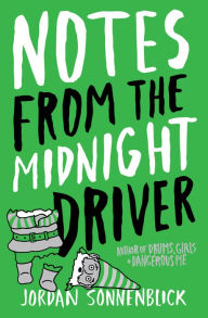 Title: Notes From the Midnight Driver, Author: Jordan Sonnenblick
