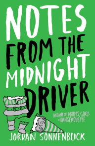 Title: Notes From The Midnight Driver, Author: Jordan Sonnenblick