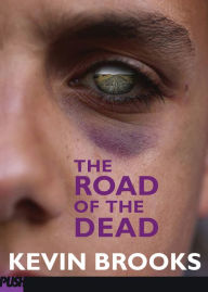 Title: The Road of the Dead, Author: Kevin Brooks
