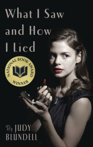 Title: What I Saw and How I Lied, Author: Judy Blundell