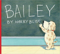 Title: Bailey, Author: Harry Bliss